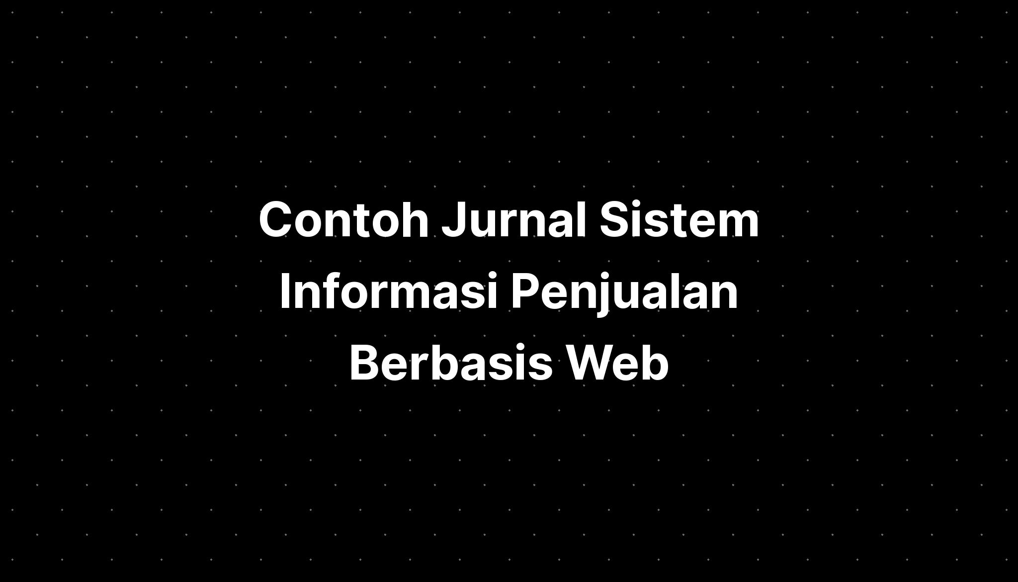 Contoh Jurnal Sistem Informasi Penjualan Berbasis Web IMAGESEE